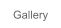 Gallery